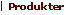 Produkter